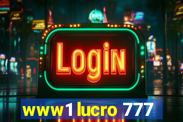 www1 lucro 777